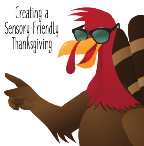 Read more about the article Creating a Sensory Friendly Thanksgiving